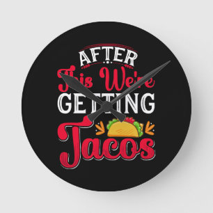Reloj Redondo Mediano Después de esto vamos a comer tacos