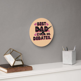 Reloj Redondo Mediano El mejor papá de todos. Sin debate. Divertido Día