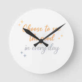 Reloj Redondo Mediano Elige lo Bueno – Diseño de Cita Positiva