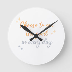 Reloj Redondo Mediano Elige lo Bueno – Diseño de Cita Positiva