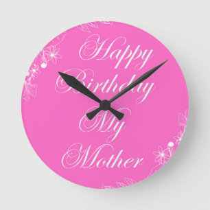 Reloj Redondo Mediano Feliz cumpleaños a mi madre