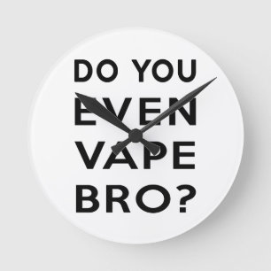 Reloj Redondo Mediano ¿Hace usted incluso bro del vape?