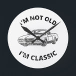 Reloj Redondo Mediano  I'm Not Old I'm Classic<br><div class="desc">Fun I'm Not Old I'm Classic design for classic car enthusiasts!</div>