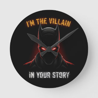 RELOJ REDONDO MEDIANO I'M THE VILLAIN IN YOUR STORY