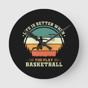 Reloj Redondo Mediano la vida es mejor cuando juegas baloncesto