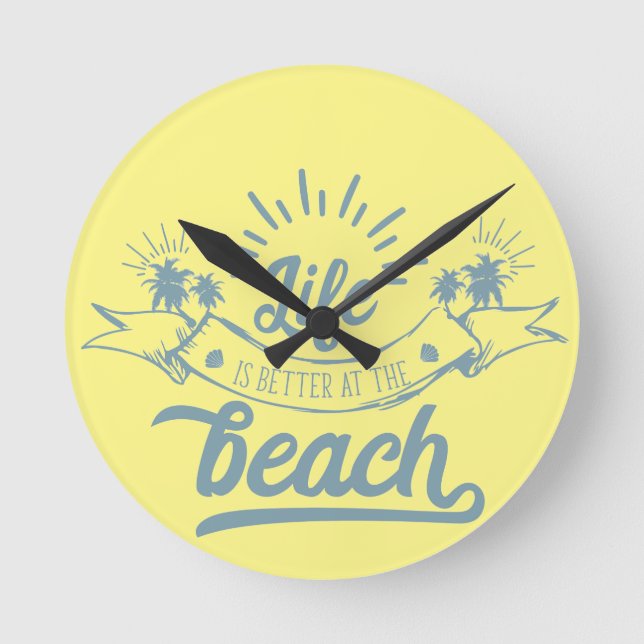 Reloj Redondo Mediano Life Better at Beach (Anverso)