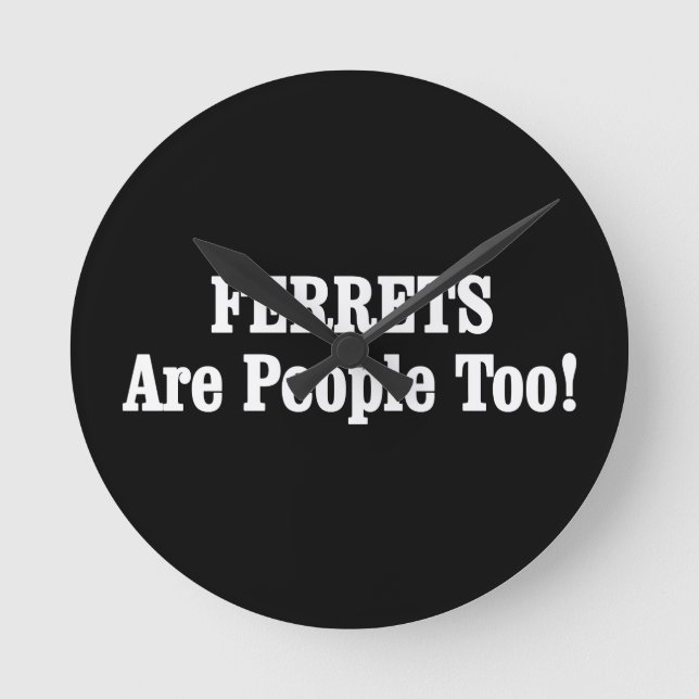 Reloj Redondo Mediano ¡Los FERRETS También Son Personas! (Anverso)