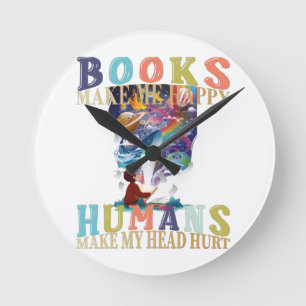 Reloj Redondo Mediano Los libros me hacen feliz a los humanos hacen que
