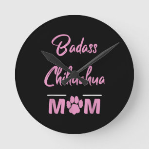 Reloj Redondo Mediano Madre de Chihuahua Badass