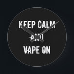 Reloj Redondo Mediano Mantener la calma y seguir violando<br><div class="desc">Mantener la calma y el Vape en el diseño</div>