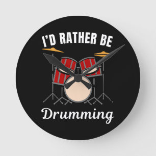 Reloj Redondo Mediano Me gustaría estar en mi trabajo, dice el baterista