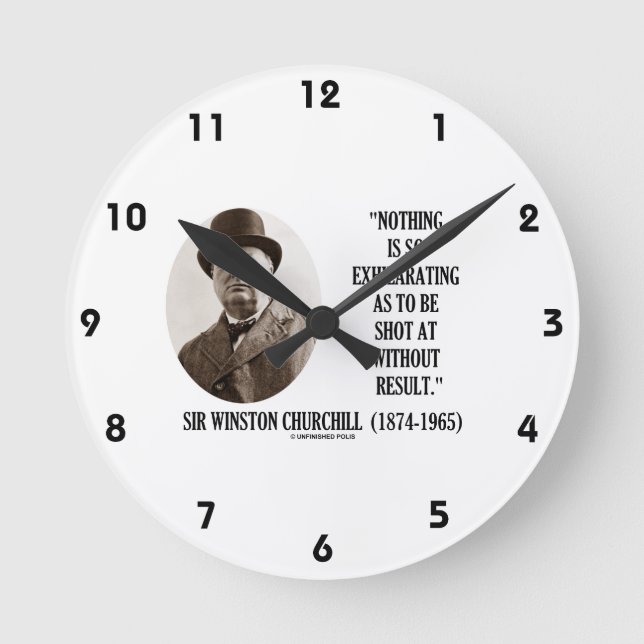 Reloj Redondo Mediano Nada Tan Exultante Como Ser Disparado En Churchill (Anverso)