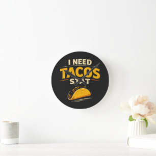 Reloj Redondo Mediano Necesito Tacos Ya