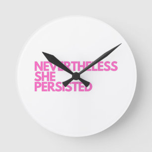 Reloj Redondo Mediano Nevertheless She Persistedl
