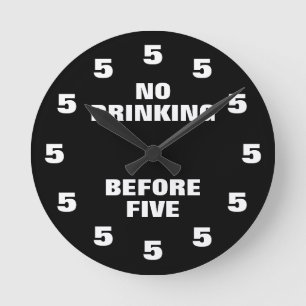 Reloj Redondo Mediano No beber antes de las cinco divertidas Novedades d