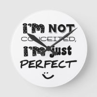 No soy vanidoso, yo soy apenas perfecto