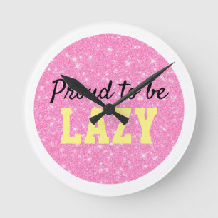 Reloj Redondo Mediano Orgulloso de ser perezoso