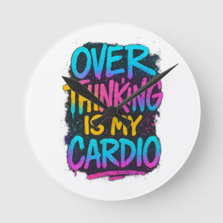 Reloj Redondo Mediano  Overthinking Is My Cardio – Funny Gen Z Quote Tee