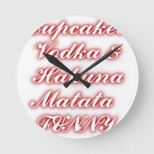 Reloj Redondo Mediano Pasteles rojos Vodka Hakuna Matata FUNNY.