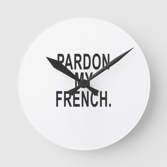 Reloj Redondo Mediano Perdonar mi francés (Anverso)
