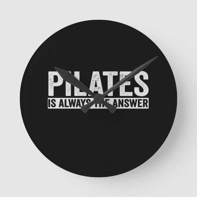 Reloj Redondo Mediano Pilates Es Siempre La Respuesta Graciosa (Anverso)