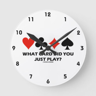 Reloj Redondo Mediano ¿Qué Tarjeta Acabas De Jugar? (Cuatro Trajes De Ta