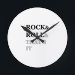 Reloj Redondo Mediano Rock and Roll And That's It<br><div class="desc">Rock and Roll and that's it. Original text art design.</div>