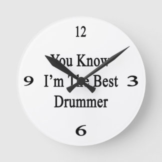 Reloj Redondo Mediano Sabes que soy el mejor baterista