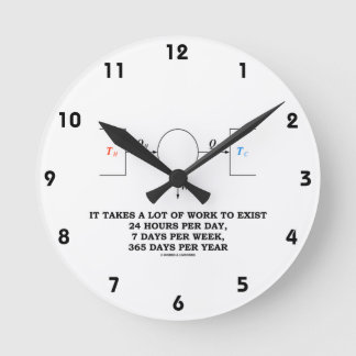 Reloj Redondo Mediano Se Necesita Mucho Trabajo Para Existir (Termodinám