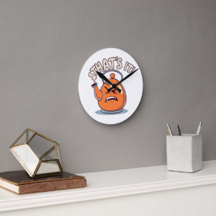 Reloj Redondo Mediano Sobrecalentado - divertida tetera silbadora