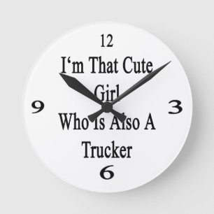 Reloj Redondo Mediano Soy ese chica lindo que es también camionero