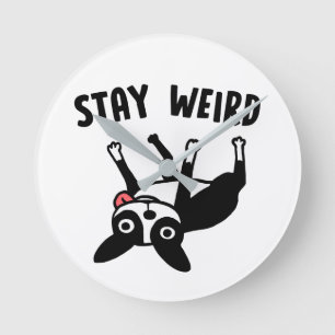 Reloj Redondo Mediano Stay Weird Funny Boston Terrier Dog
