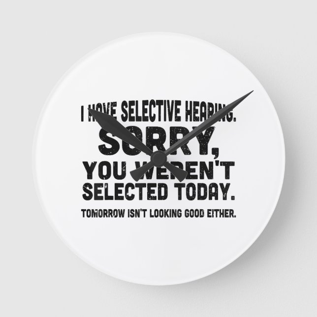 Reloj Redondo Mediano Tengo una audiencia selectiva lamento que no hayas (Anverso)