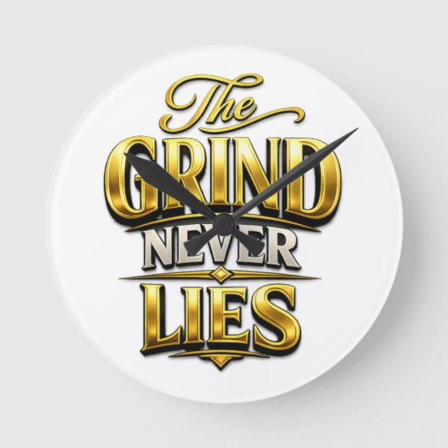 Reloj Redondo Mediano The Grind Never Lies Gold Motivational Design (Anverso)