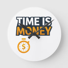 Reloj Redondo Mediano Time Is Money – Hustle Mindset T-Shirt | Entrepren