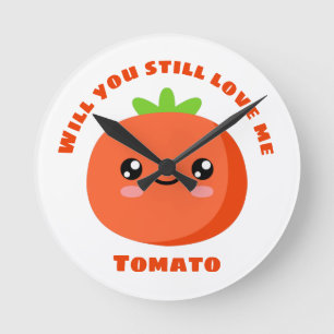 Reloj Redondo Mediano ¿Todavía me quieres tomate?