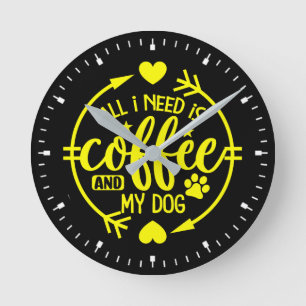 Reloj Redondo Mediano Todo lo que necesito es café y mi perro