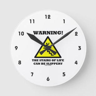 Reloj Redondo Mediano Warning! The Stairs Of Life Can Be Slippery