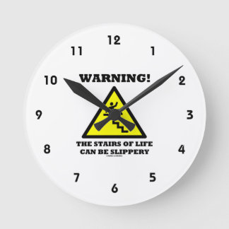 Reloj Redondo Mediano Warning! The Stairs Of Life Can Be Slippery