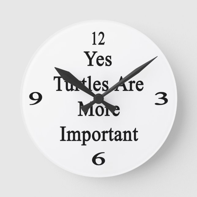 Reloj Redondo Mediano Yes Turtles Are More Important (Anverso)