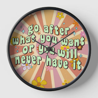 Reloj Ve tras lo que quieres cita inspiradora
