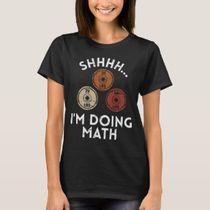 Remato Estoy Haciendo Matemáticas Camiseta Diverti