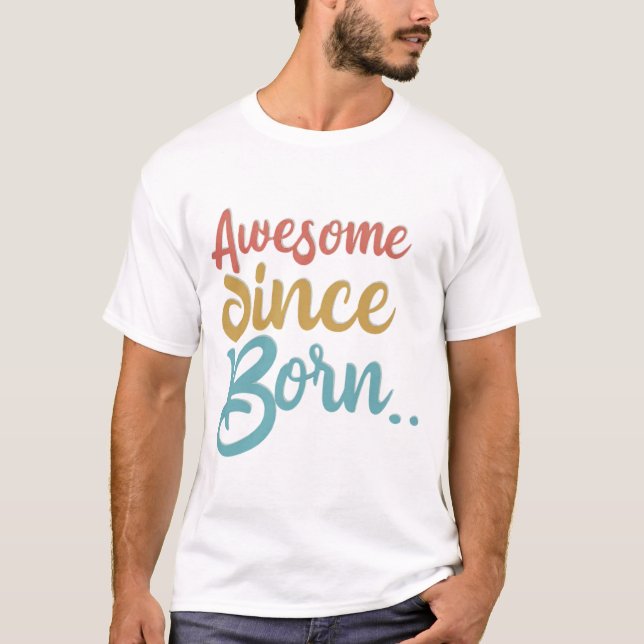 Remera Unisex Awesome Since Born – Tipografía Mini (Anverso)