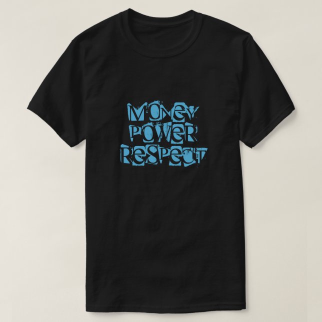 Remeras Money Power Respect (Diseño del anverso)