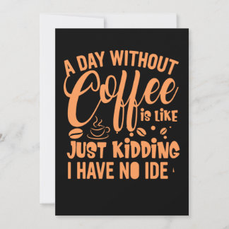 Reserva La Fecha A Day Without Coffee Is Like Funny Coffee Saying.p