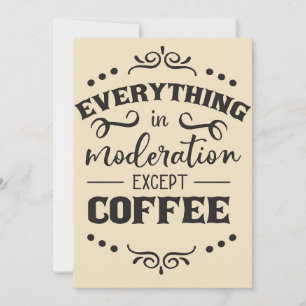 Reserva La Fecha Café Todo En Moderación Excepto Café
