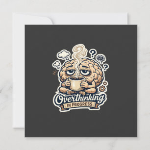 Reserva La Fecha Camiseta Divertida de Sobrepensamiento en Progreso