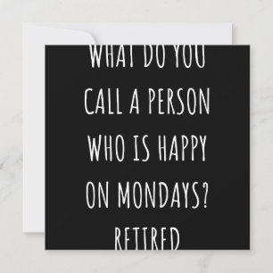 Reserva La Fecha ¿Cómo Llamas A Una Persona Feliz Los Lunes?
