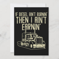 Conductor de Camión Semi Diesel Aint Burnin Earnin
