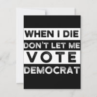 Cuando muera, no me dejen votar por Democracia